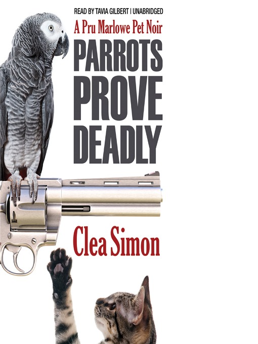 Title details for Parrots Prove Deadly by Clea Simon - Available